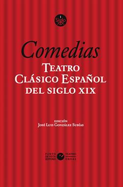 Comedias.Teatro Clásico Español del siglo XIX
