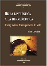 De la lingüistica a la hermeneutica: teoria y metodo de interpretacion del texto
