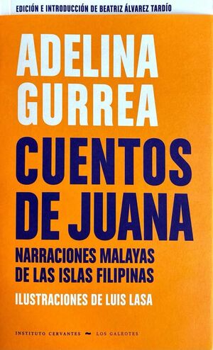 CUENTOS DE JUANA. NARRACIONES MALAYAS DE LAS ISLAS