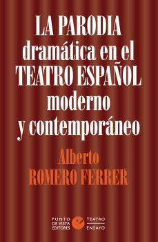 La parodia dramática en el teatro español moderno y contemporaneo