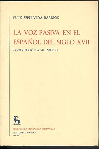 La voz pasiva en el español del siglo XVII