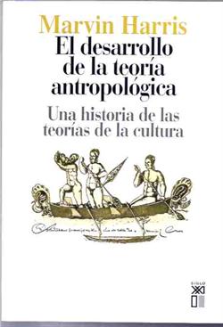El desarrollo de la teoría antropológica: una historia de las teorías de la cultura