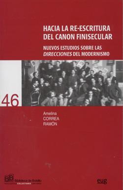 Hacia la re-escritura del canon finisecular: nuevos estudios sobre las direcciones del modernismo