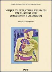 Mujer y literatura de viajes en el siglo XIX : entre España y las Américas