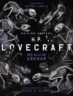 H.P. Lovecraft anotado. Más alla de Arkham