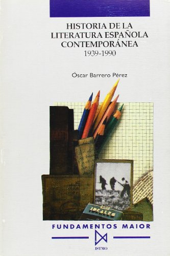 Historia de la literatura española contemporánea (1939-1990): 1939-1990