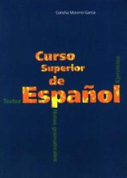 Curso superior de español: textos, notas gramáticales y ejercicios