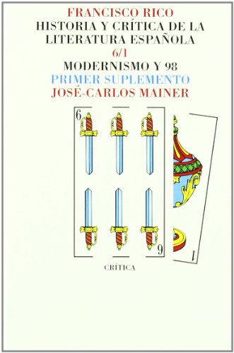 Hº y Crítica de la literatura española. 6/1. Modernismo y 98. Suplemento