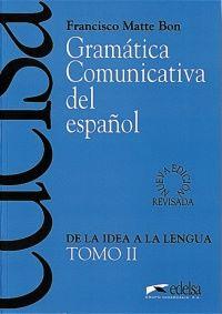 Gramática comunicativa del español II: de la idea a la lengua