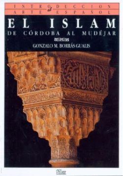 El islam: de Córdoba al mudéjar