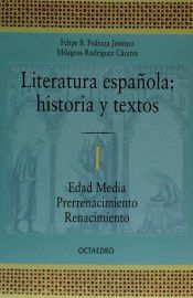 Literatura española, historia y textos: edad media, prerrenacimiento, renacimiento