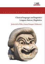 Classical languages and linguistics = Lenguas clásicas y lingüística