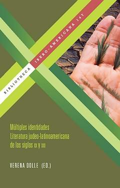 MULTIPLES IDENTIDADES.LITERATURA.JUDEO-LATINOAMERICANA DE LOS SIGLOS XX Y XXI