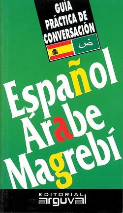 Guía práctica de conversación español-árabe magrebí
