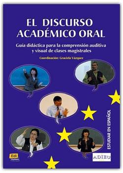 El discurso académico oral: guía didáctica para la comprensión auditiva y visual de clases magistral