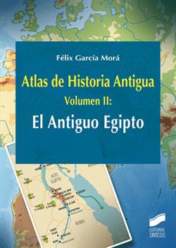 ATLAS DE HISTORIA ANTIGUA. VOL II. EL ANTIGUI EGIPTO
