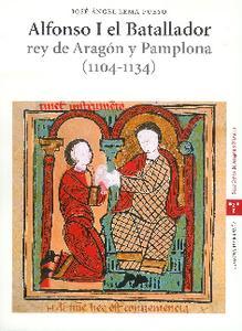 ALFONSO I EL BATALLADOR,REY DE ARAGON Y PAMPLONA (1104-1134)