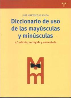 DICCIONARIO DE USO MAYUSCULAS Y MINUSCULAS 2/E