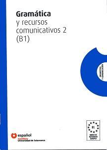 GRAMATICA y recursos comunicativos 2 (B1)