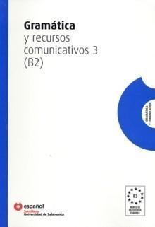Gramática y recursos comunicativos 3 (B-2)