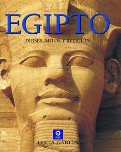 Egipto: dioses, mitos y religion
