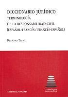 Diccionario jurídico terminología de la responsabilidad civil (español-francés / francés-español)