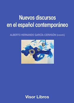 Nuevos discursos en el español contemporáneo